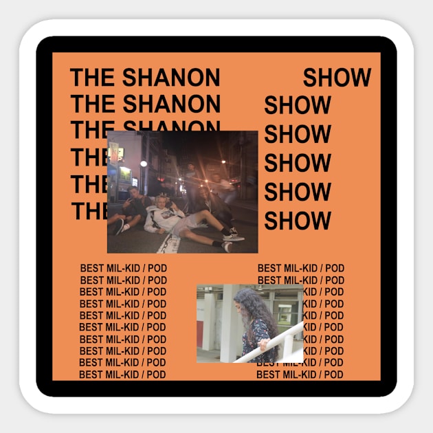 Life of Shan Sticker by The Shanon Show